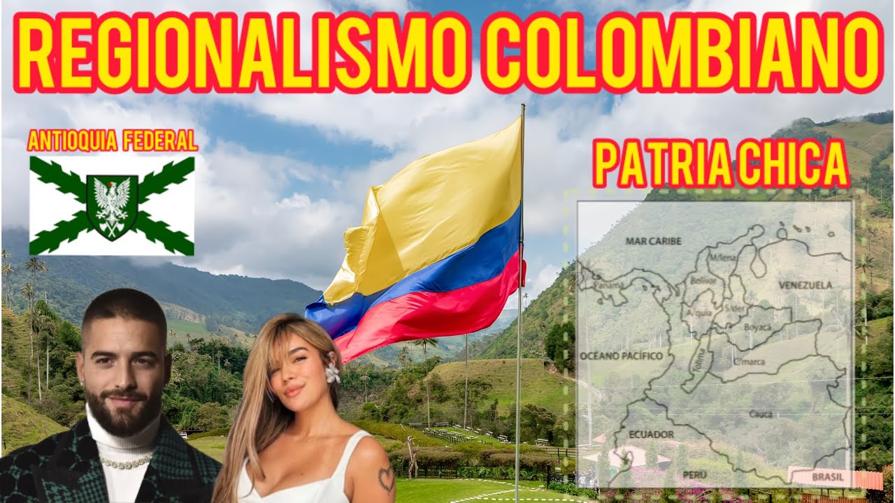 PORQUE EL REGIONALISMO ES TAN FUERTE EN COLOMBIA