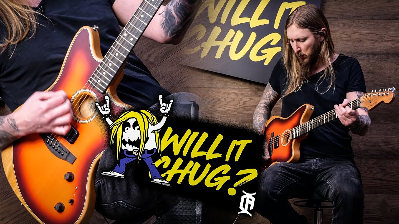 WILL IT CHUG? - FENDER ACOUSTASONIC JAZZMASTER