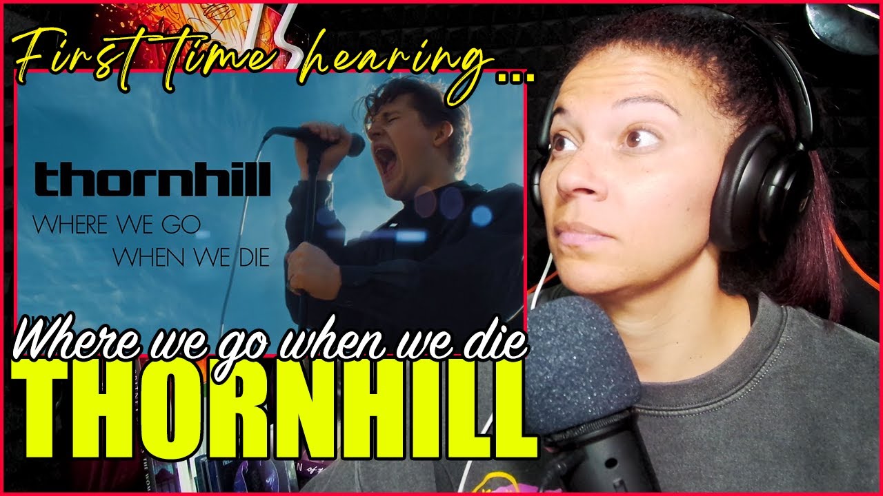 First Time Hearing: Thornhill - Where We Go When We Die Official Music Video | Reaction