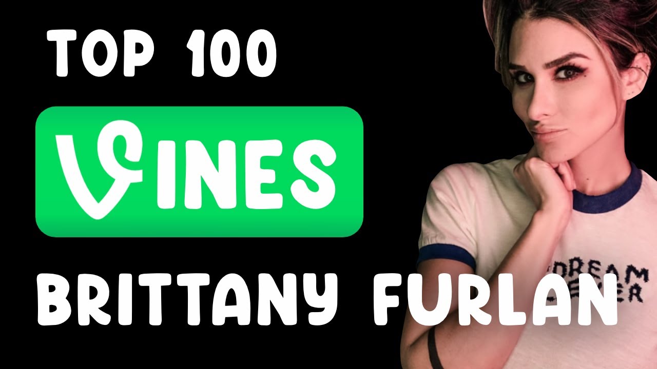 Top 100 BRITTANY FURLAN Vines - Best of all time