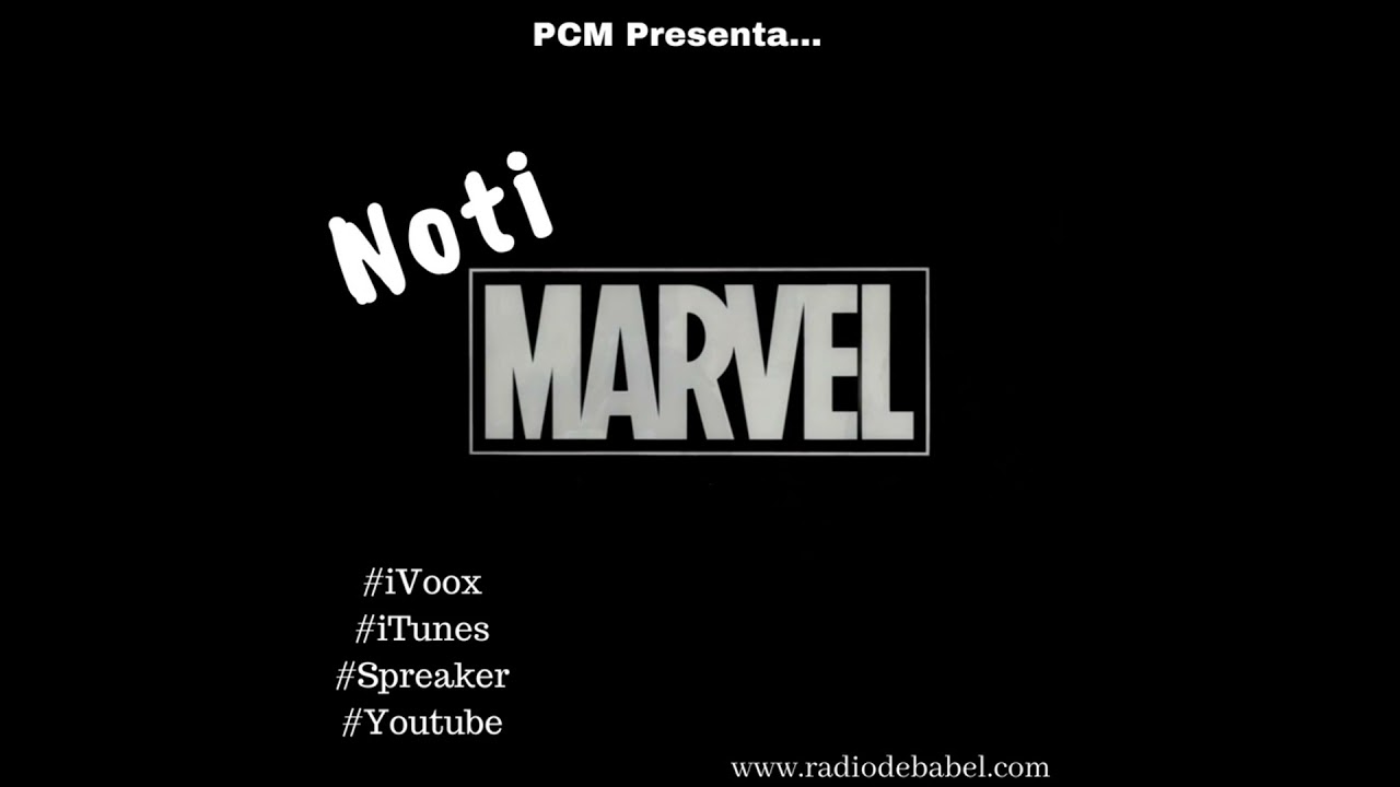 NotiMarvel: Primera Entrega - Noticias, teorías y recomendaciones comiqueras de Marvel