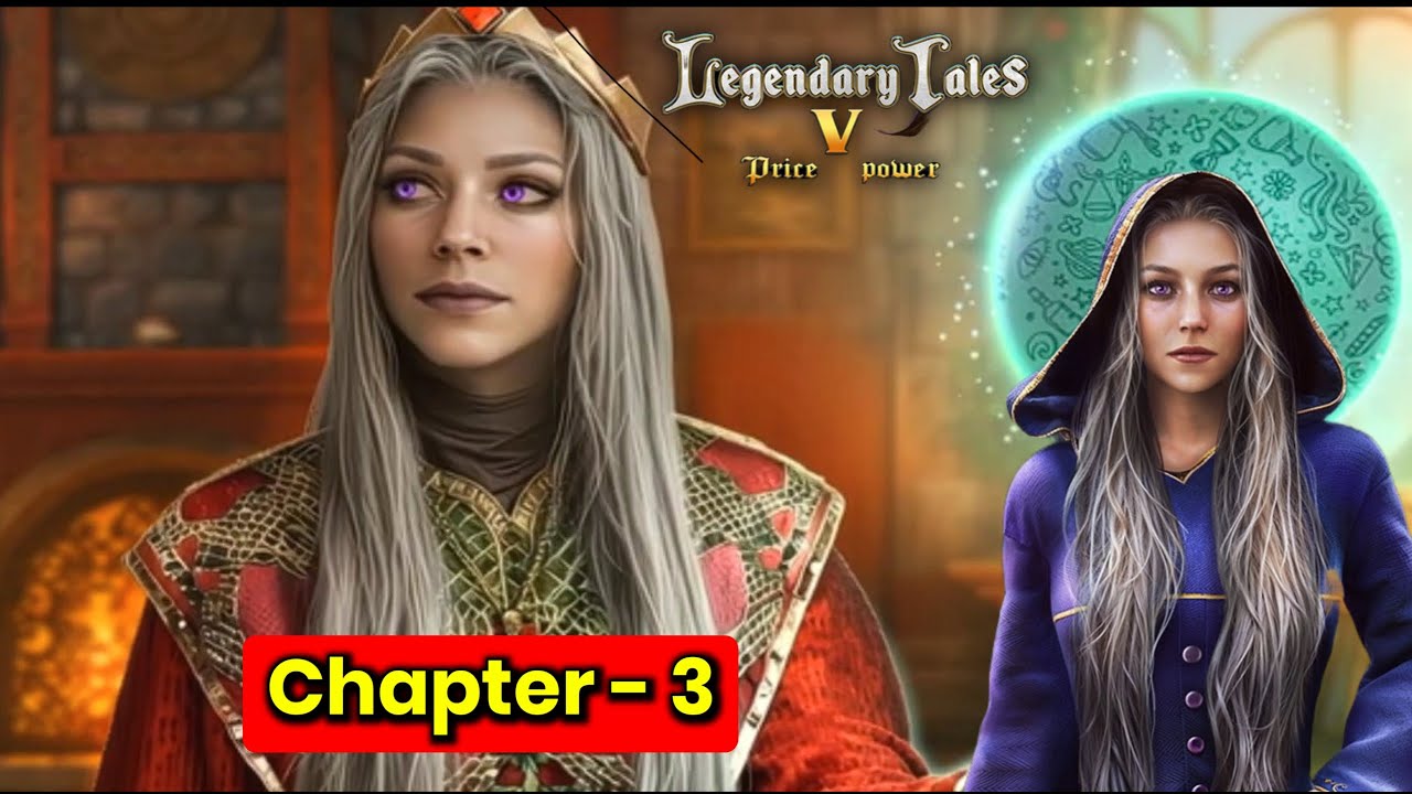Legendary Tales 5 Chapter 3 | Legendary Tales 5 Chapter 3 Full Walkthrough Gameplay