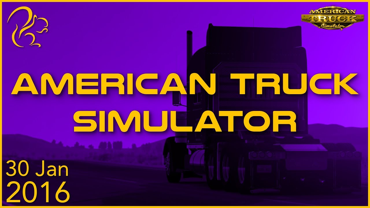American Truck Simulator | 30th January 2016 | SquirrelPlus