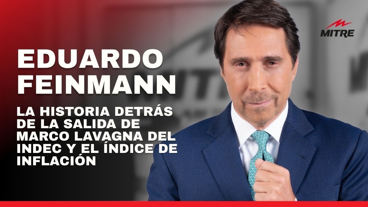 Eduardo Feinmann reveló datos de la salida de Marco Lavagna del INDEC y el índice de inflación