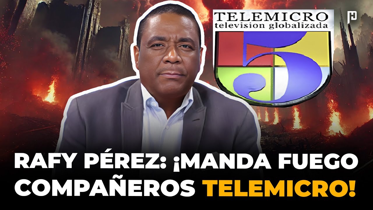 RAFY PÉREZ: ¡MANDA FUEGO A COMPAÑEROS DE TELEMICRO!
