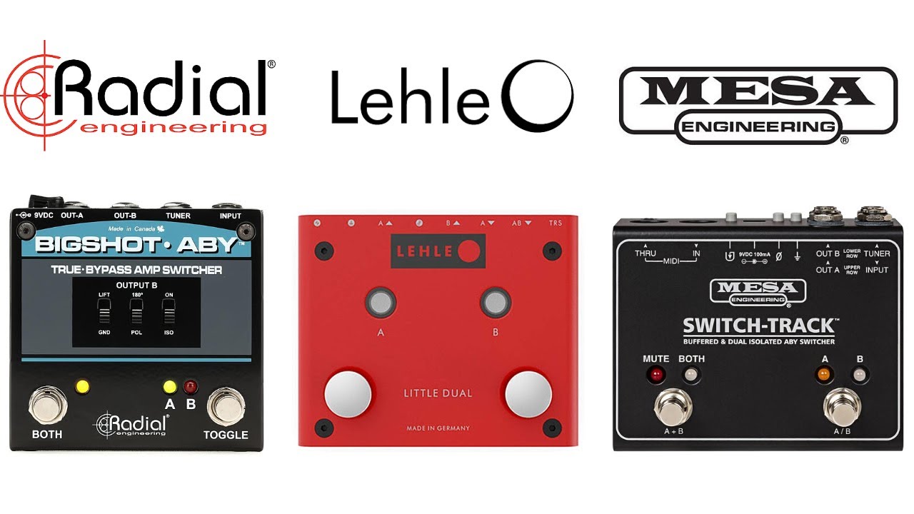 Radial BigShot ABY vs Lehle Little Dual II vs Mesa Boogie Switch-Track