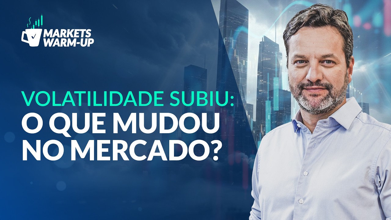 Volatilidade em alta I Por que o mercado está oscilando mais?| Markets Warm Up