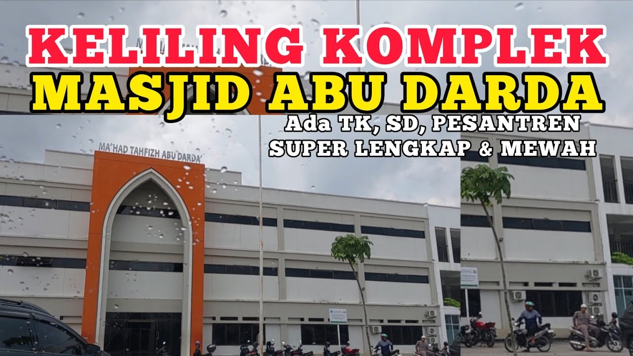KELILING KOMPLEK MASJID ABU DARDA - LENGKAP SEKOLAH DAN FASILITASNYA MEVVAH ‼️