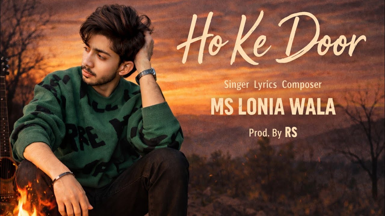 HO KE DOOR - MS LONIA WALA (OFFICIAL VIDEO) PROD.BY RS - NEW PUNJABI SONG 2026 
