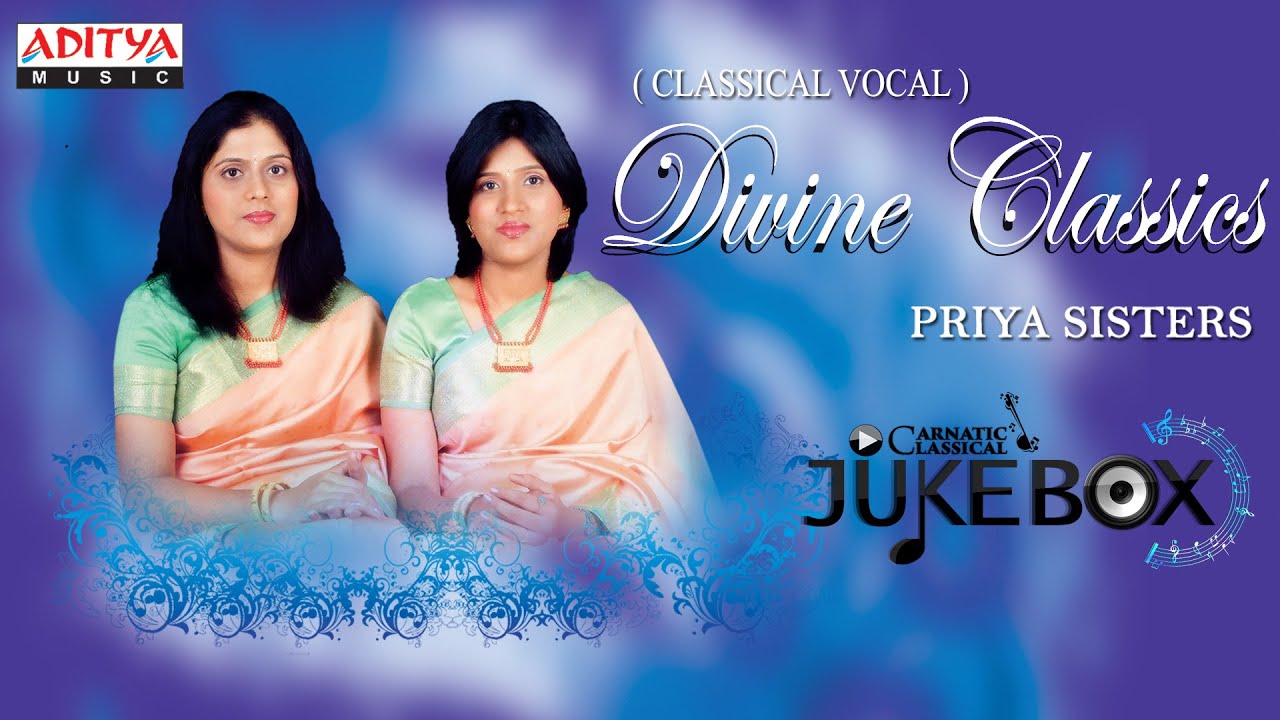 Divine Classics Shanmukha Priya & Hari Priya  Classical Vocal