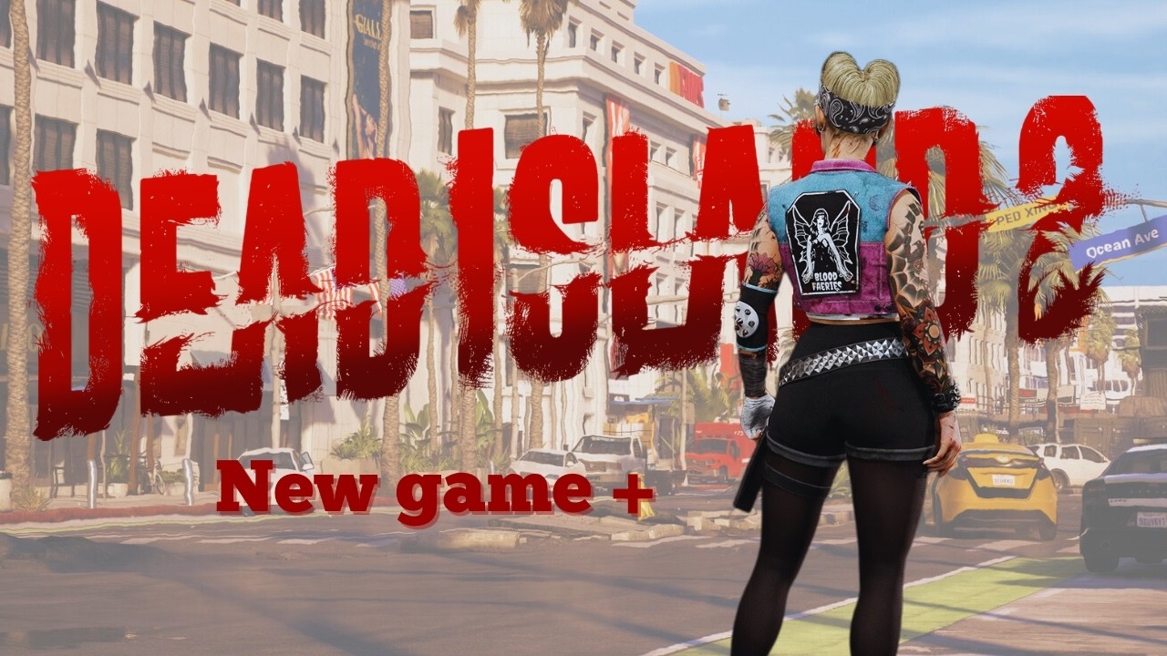 Dead Island 2 - Ocean Avenue | High Skills Mechanics Gameplay