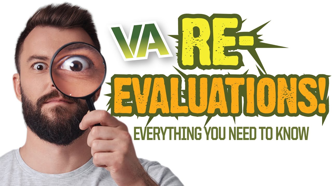 VA Rating Reevaluations: Everything You Need to Know About Routine Future Examinations