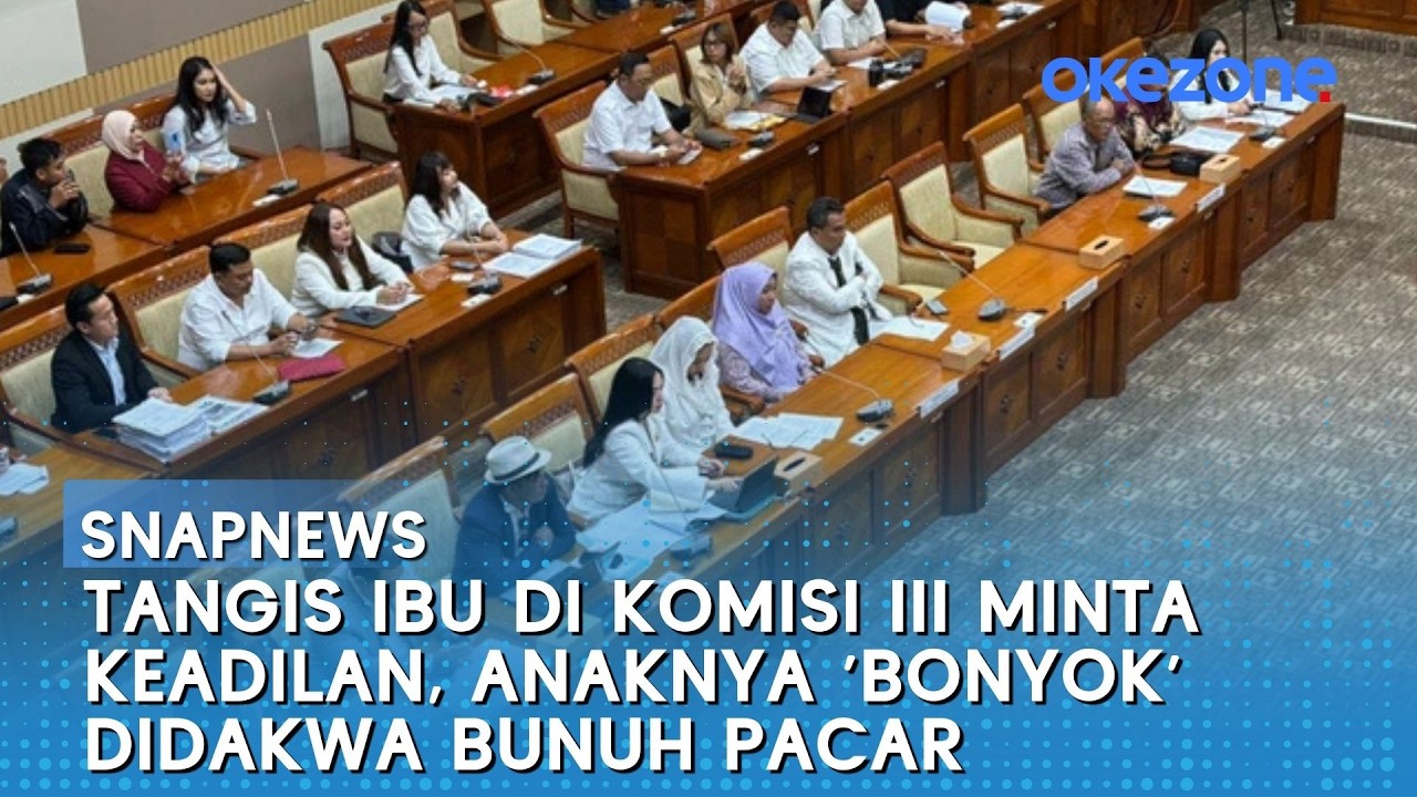 Tangis Ibu di Komisi III Minta Keadilan, Anaknya 'Bonyok' Didakwa Bunuh Pacar | Snapnews