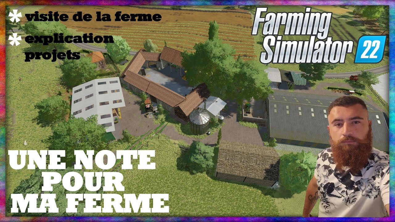 UNE NOTE POUR MA FERME ? VISITE DE LA FERME ! FARMING SIMULATOR 22 #farmingsimulator22