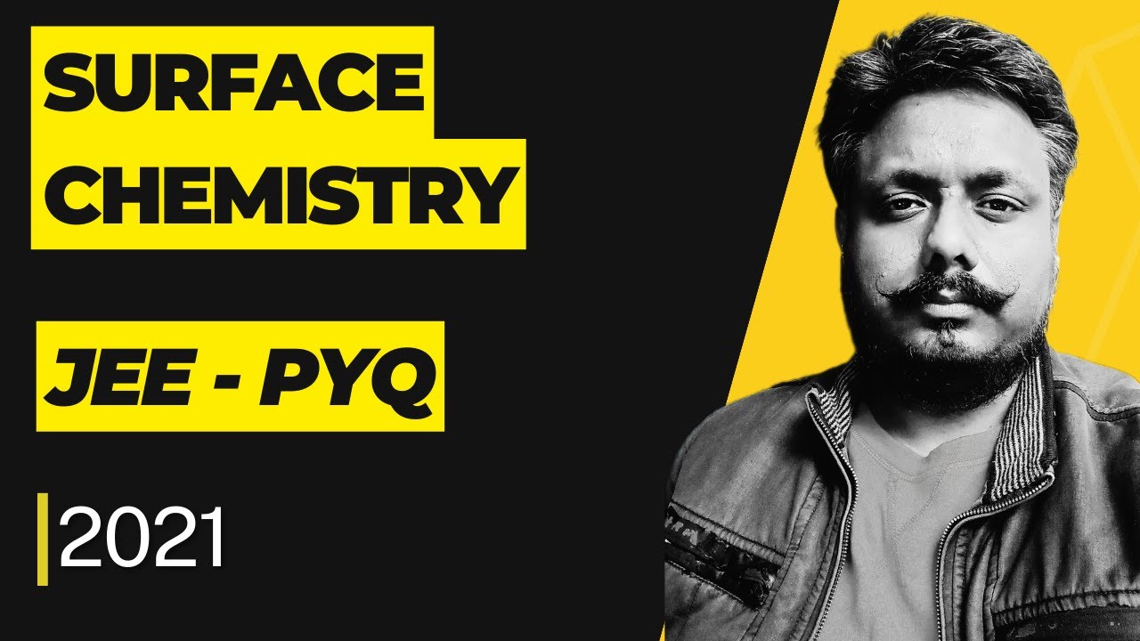 Surface Chemistry | Previous years JEE questions (Year 2021)