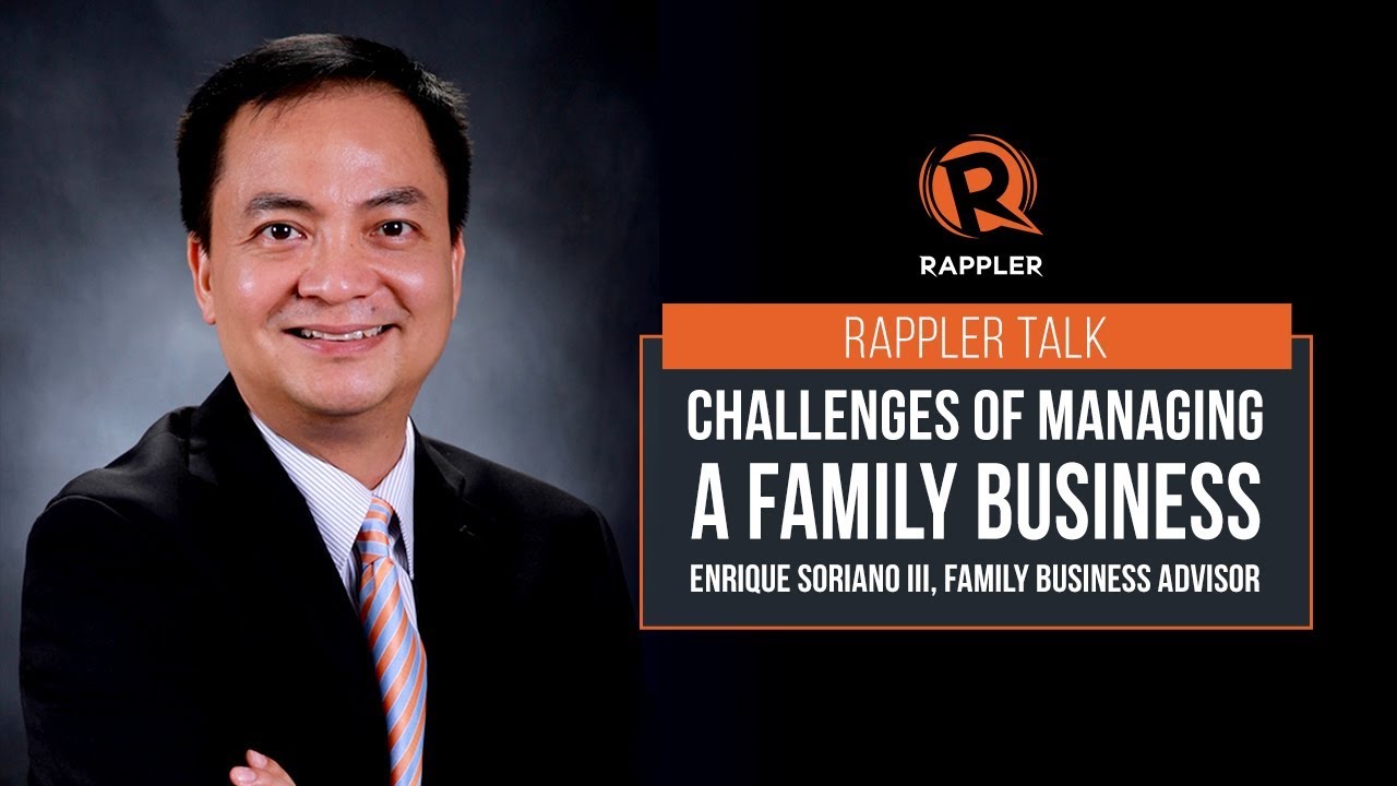 Rappler Talk: Challenges of managing a family business