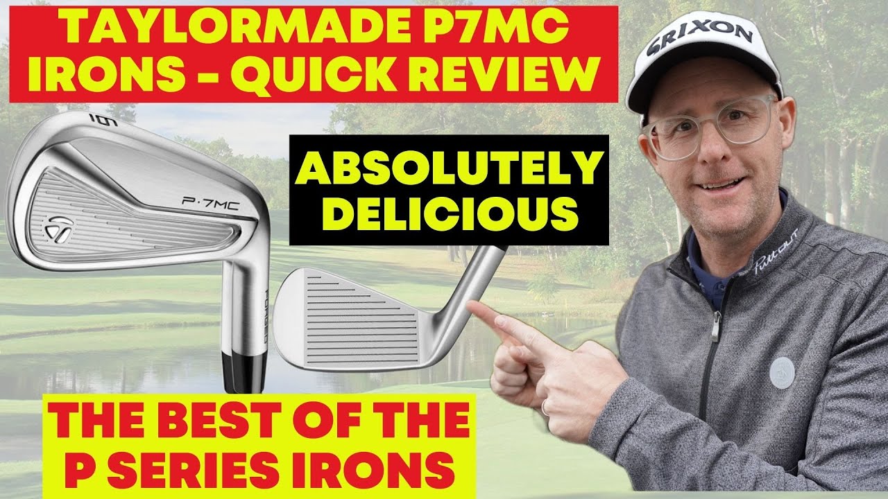 TaylorMade P7MC Irons - Absolutely Delicious - The Best of the P Series