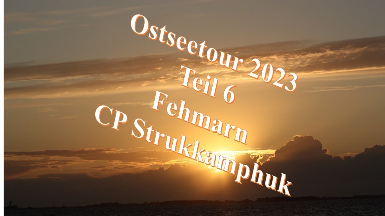 Ostseetour 2023  Teil 6 -  Insel Fehmarn | Campingplatz Strukkamphuk