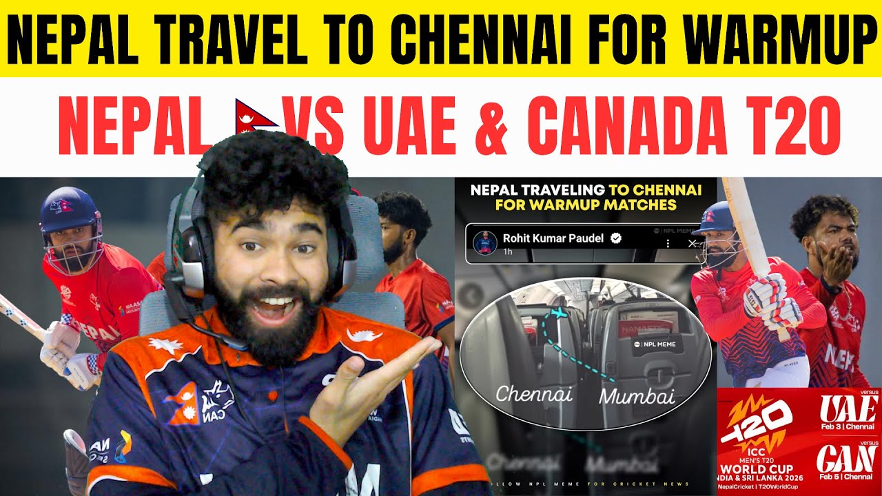 NEPAL🇳🇵  VS UAE & CANADA T20 - NEPAL TRAVEL TO CHENNAI FOR WARMUP