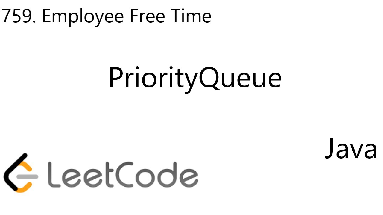 LeetCode 759 | Employee Free Time | PriorityQueue | Java