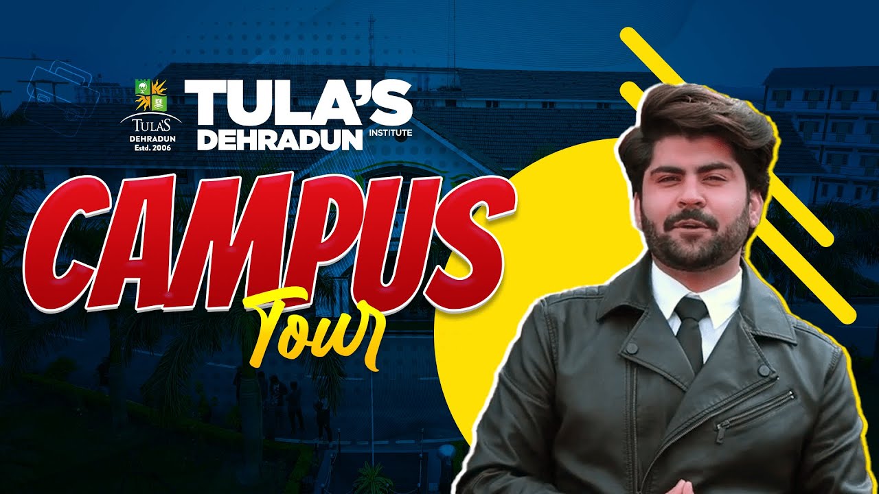 Campus Tour | Tula's Institute | Dehradun