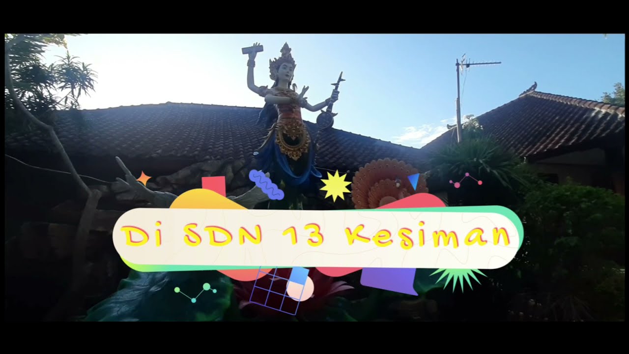 MPLS SD Negeri 13 Kesiman Tahun 2021/2022