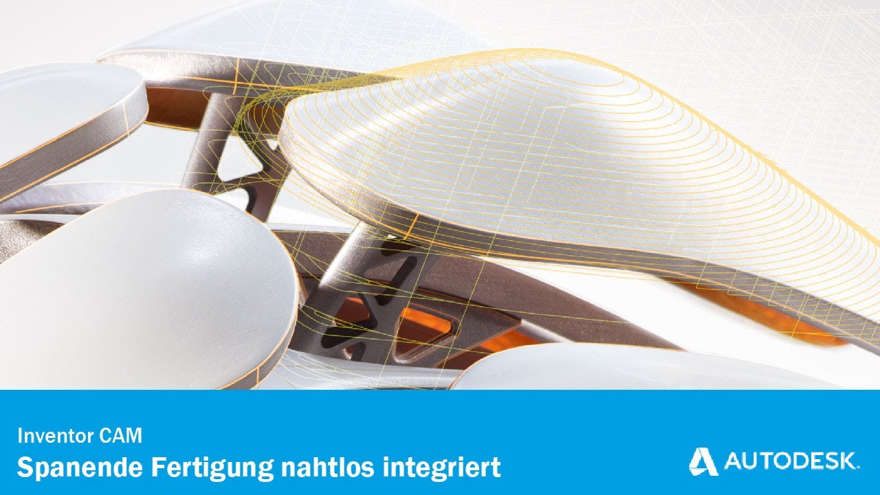 Inventor CAM - Spanende Fertigung nahtlos integriert