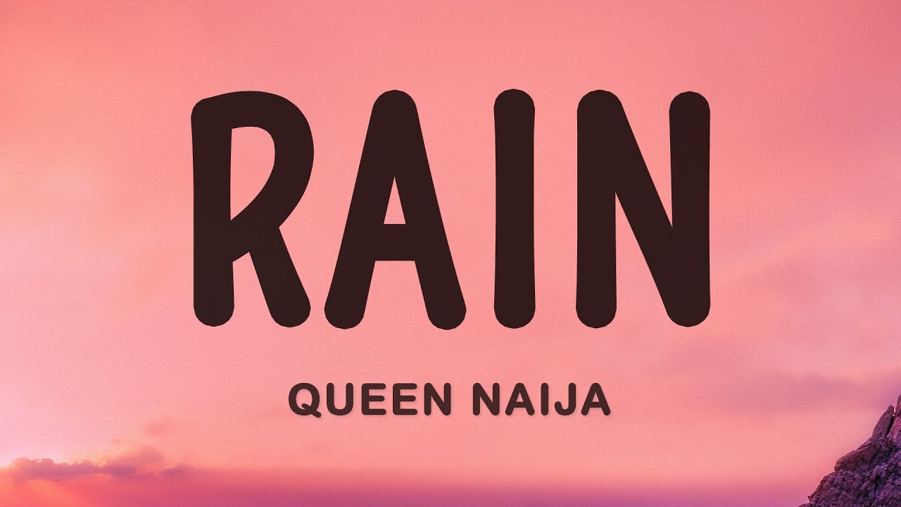 Queen Naija - rain