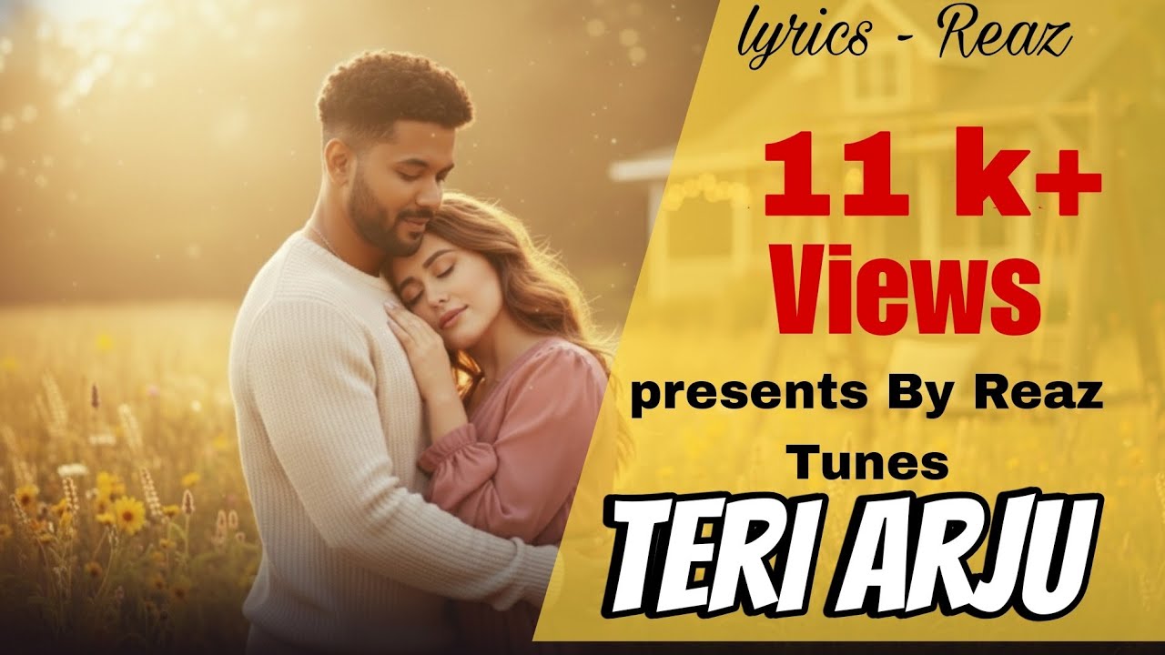 Teri Arju| Official Song | lyrics - Reaz | Reaz Tunes 