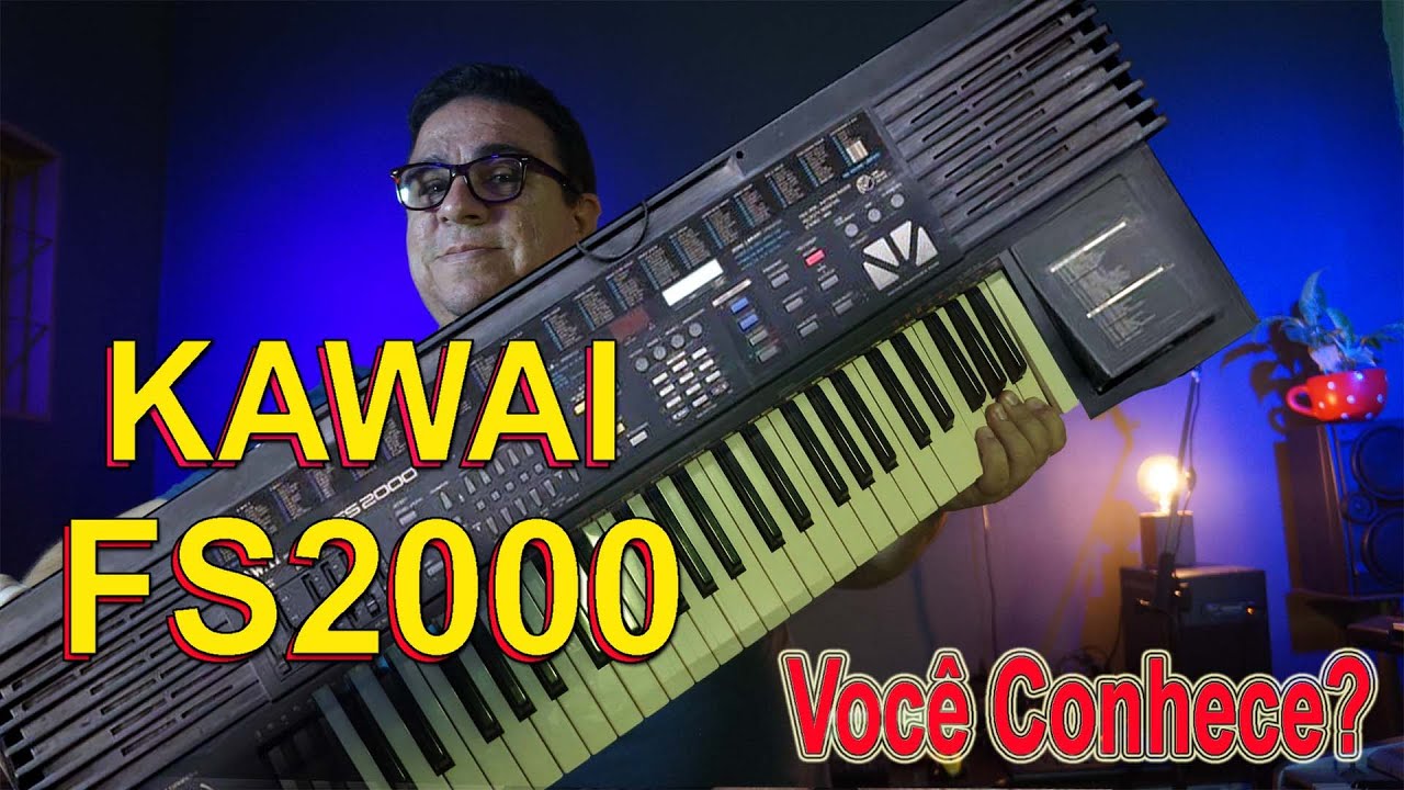 KAWAI FS-2000 Você Conhece?