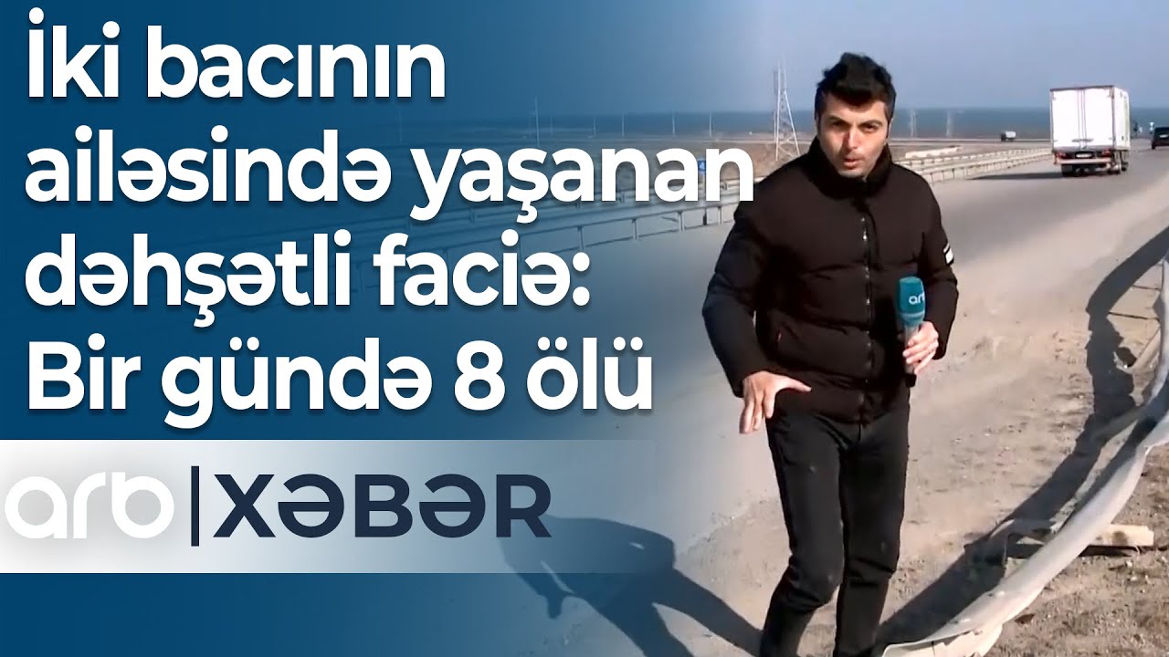 İki bacının ailəsində yaşanan dəhşətli faciə: Bir gündə 8 ölü – ARB Xəbər
