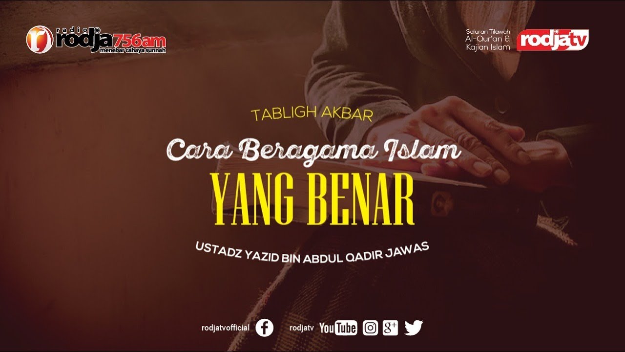 Tabligh Akbar : Cara Beragama Islam Yang Benar l Ustadz Yazid bin Abdul Qadir Jawas
