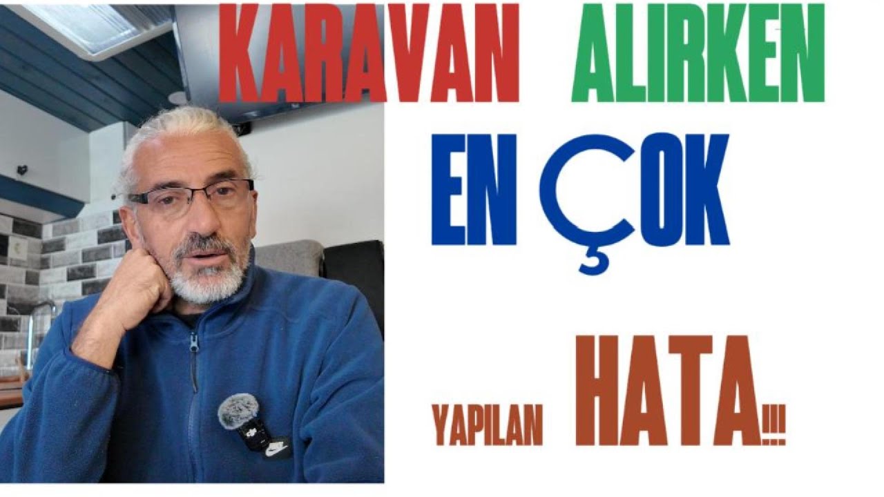 KARAVAN ALIRKEN YAPILAN HATALAR: PARANIZI ÇÖPE ATMAYIN! !!!