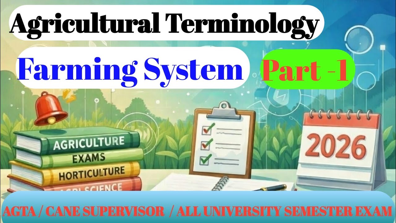 Farming System | Agricultural Terminology | Part-1 | AGTA & Cane Supervisor Exam 2026