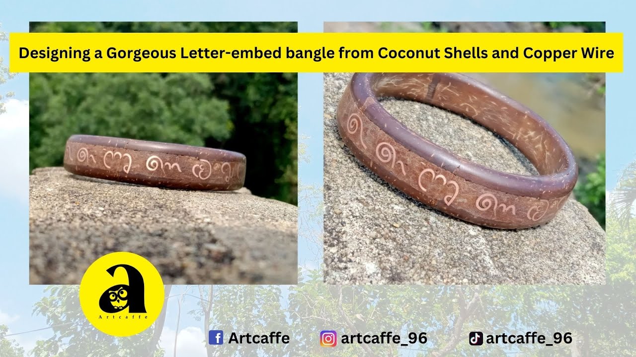 Designing a Gorgeous Letter-embed bangle from Coconut Shells and Copper Wire / Craft Ideas