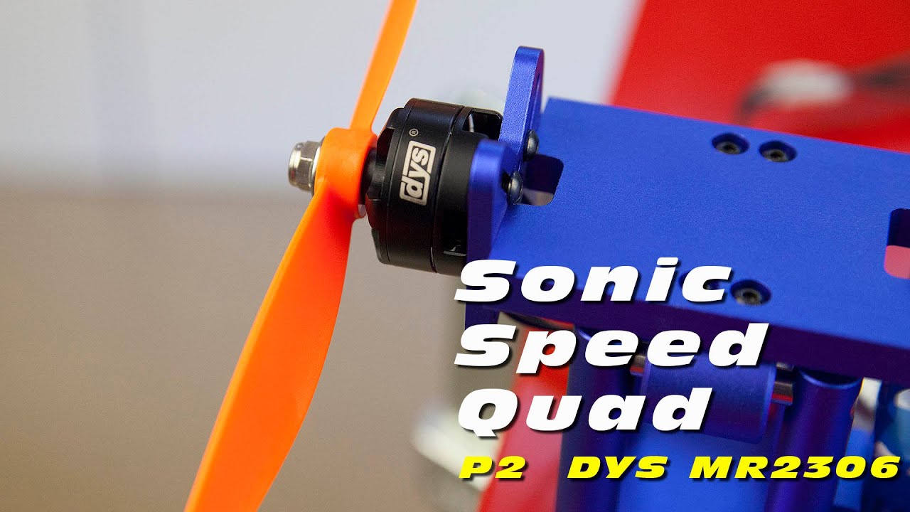 Sonic Speed Quadcopter! Part 2: DYS MR2306 2100kV motors