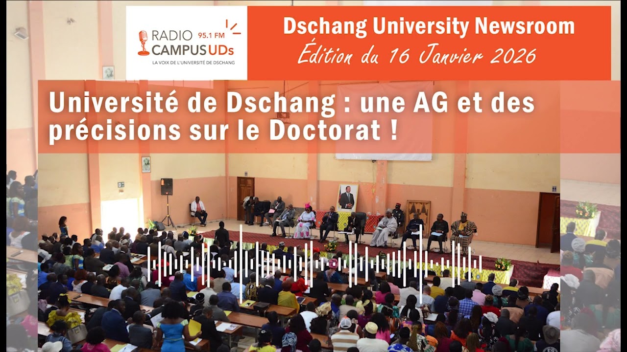 Université de Dschang: une AG et des précisions sur le Doctorat !