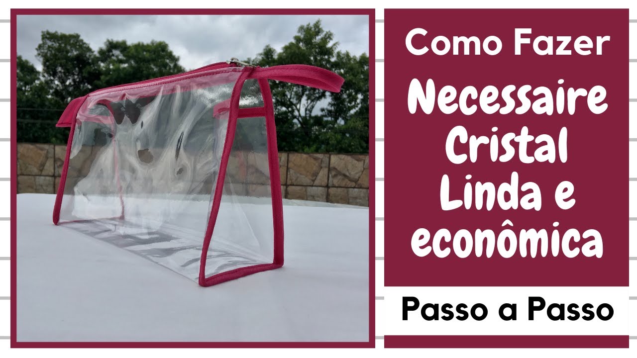 Como Fazer - Necessaire Cristal Linda e Econômica - Passo a Passo