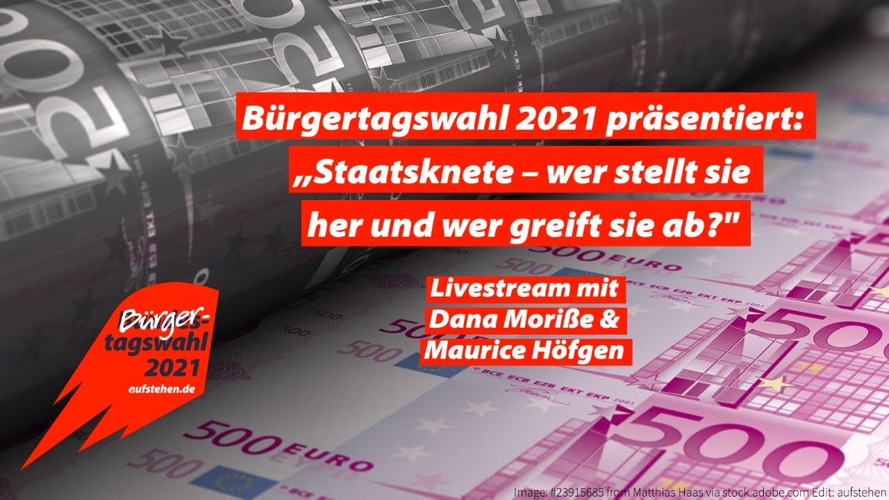 B&uuml;rgertagswahl 2021 pr&auml;sentiert: &bdquo;Staatsknete &ndash; wer stellt sie her und wer greift sie ab?