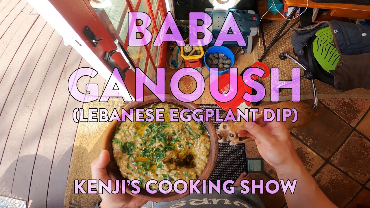 Kenji's Cooking Show | Baba Ganoush