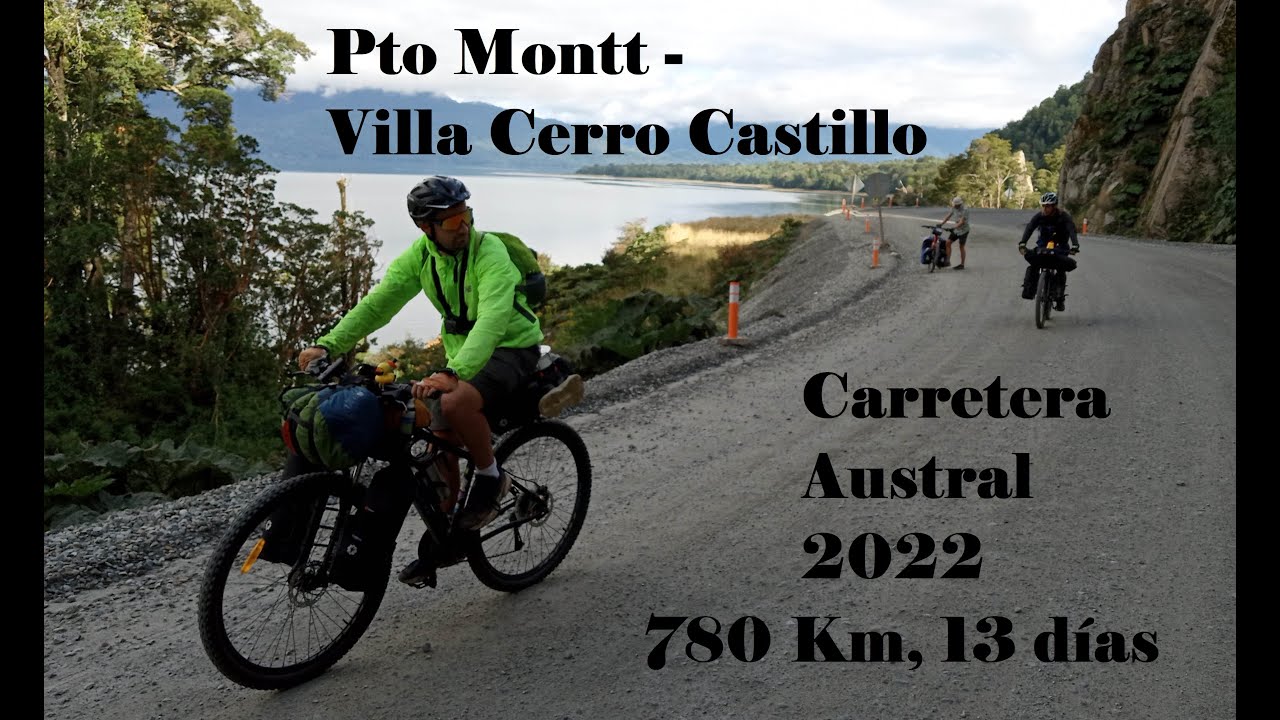 Bikepacking Carretera Austral 2022 | 780 Km de Puerto Montt a Villa Cerro Castillo