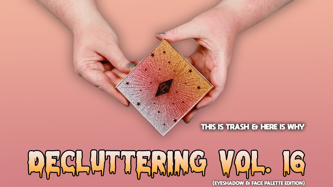 DECLUTTERING MAKEUP VOLUME 16: Eyeshadow & Face Palettes (2023)