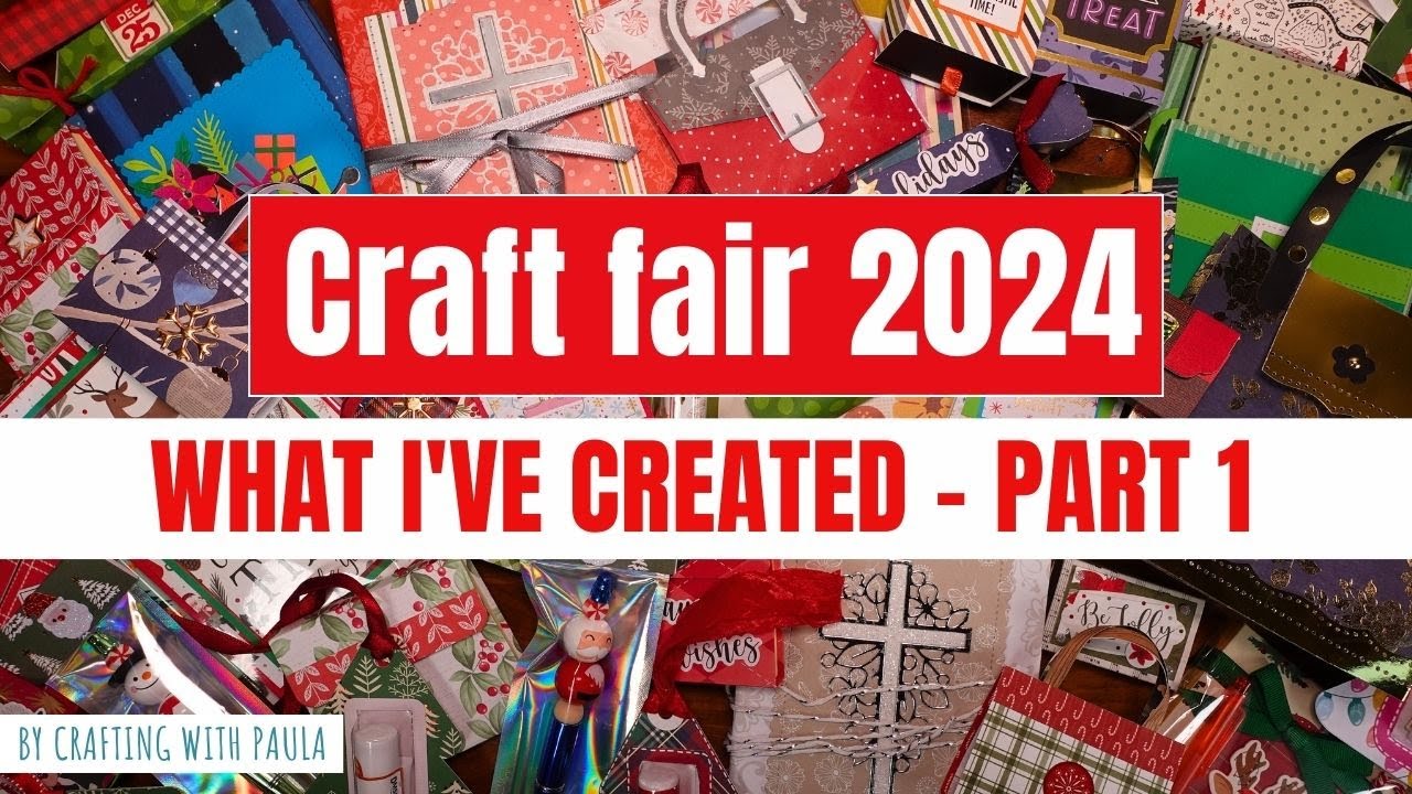 Craft fair 2024: What I've created PART 1