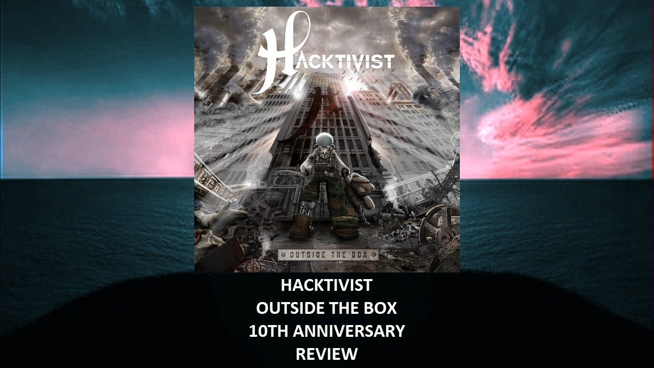 Hacktivist - Outside The Box 10th anniversary REVIEW