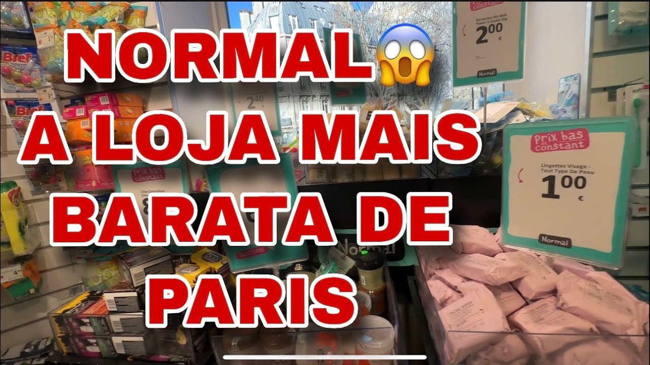 NORMAL, A LOJA MAIS BARATA DE PARIS 