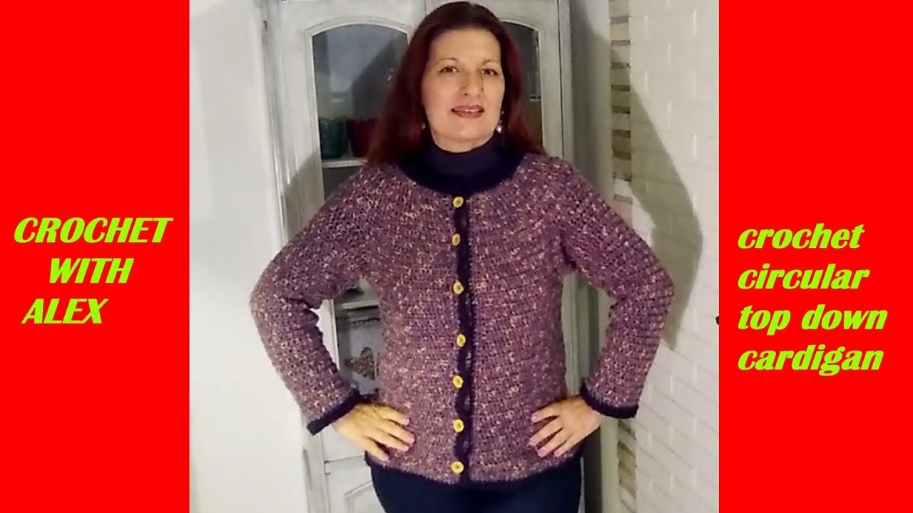 CROCHET CIRCULAR TOP DOWN CARDIGAN 
