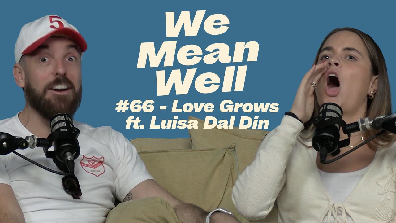 #66 - Love Grows ft. Luisa Dal Din
