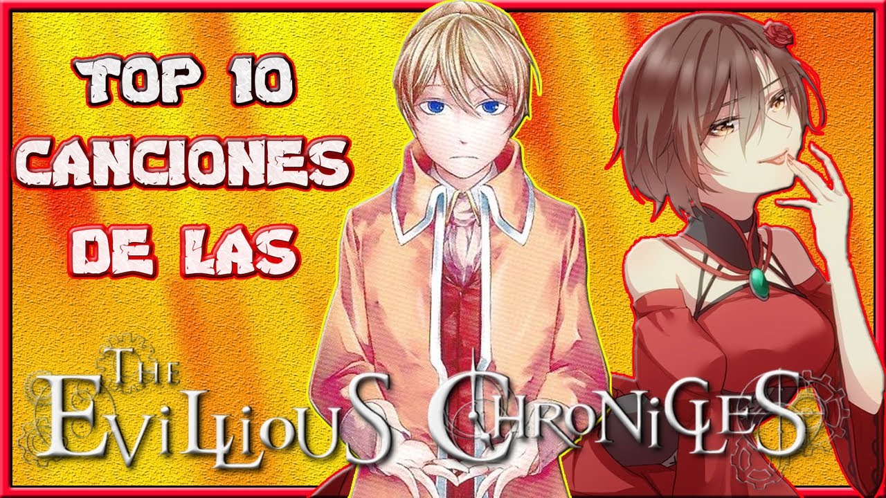 TOP 10 CANCIONES DE LAS EVILLIOUS CHRONICLES