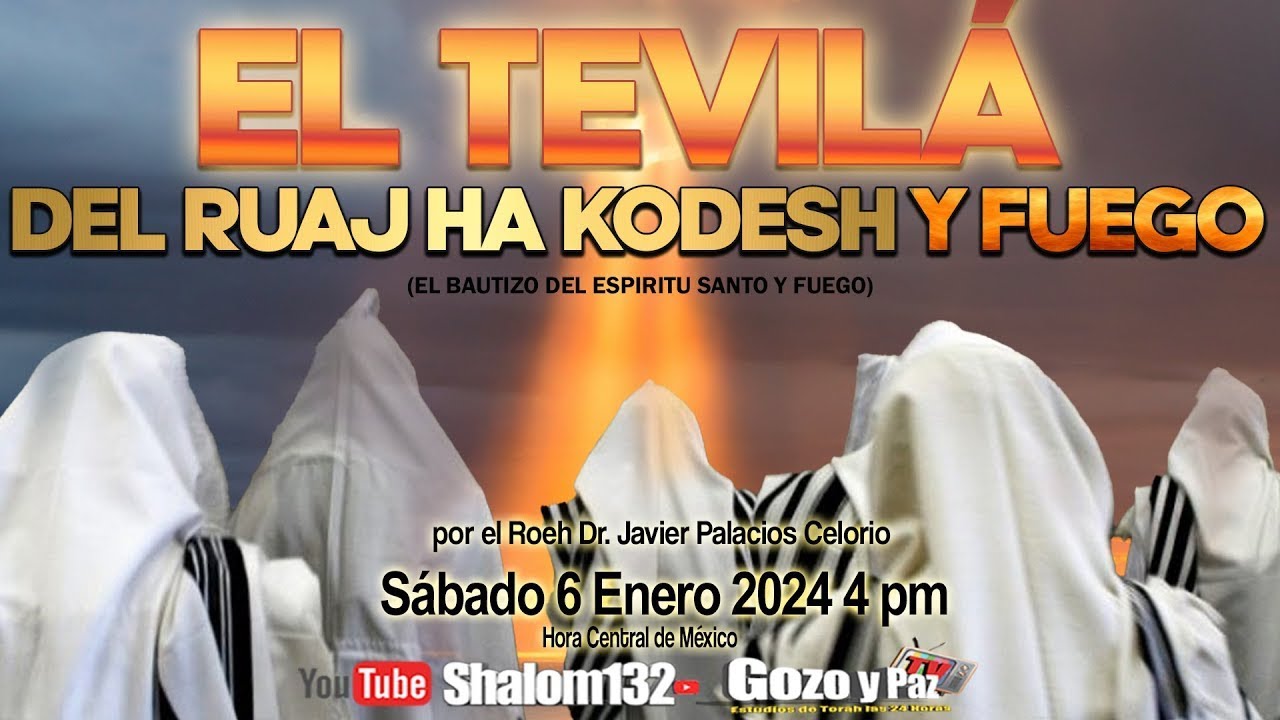 🔴 EL TEVIL&Aacute; DEL RUAJ HA KODESH Y FUEGO PARTE 2 por el Roeh Dr. Javier Palacios Celorio