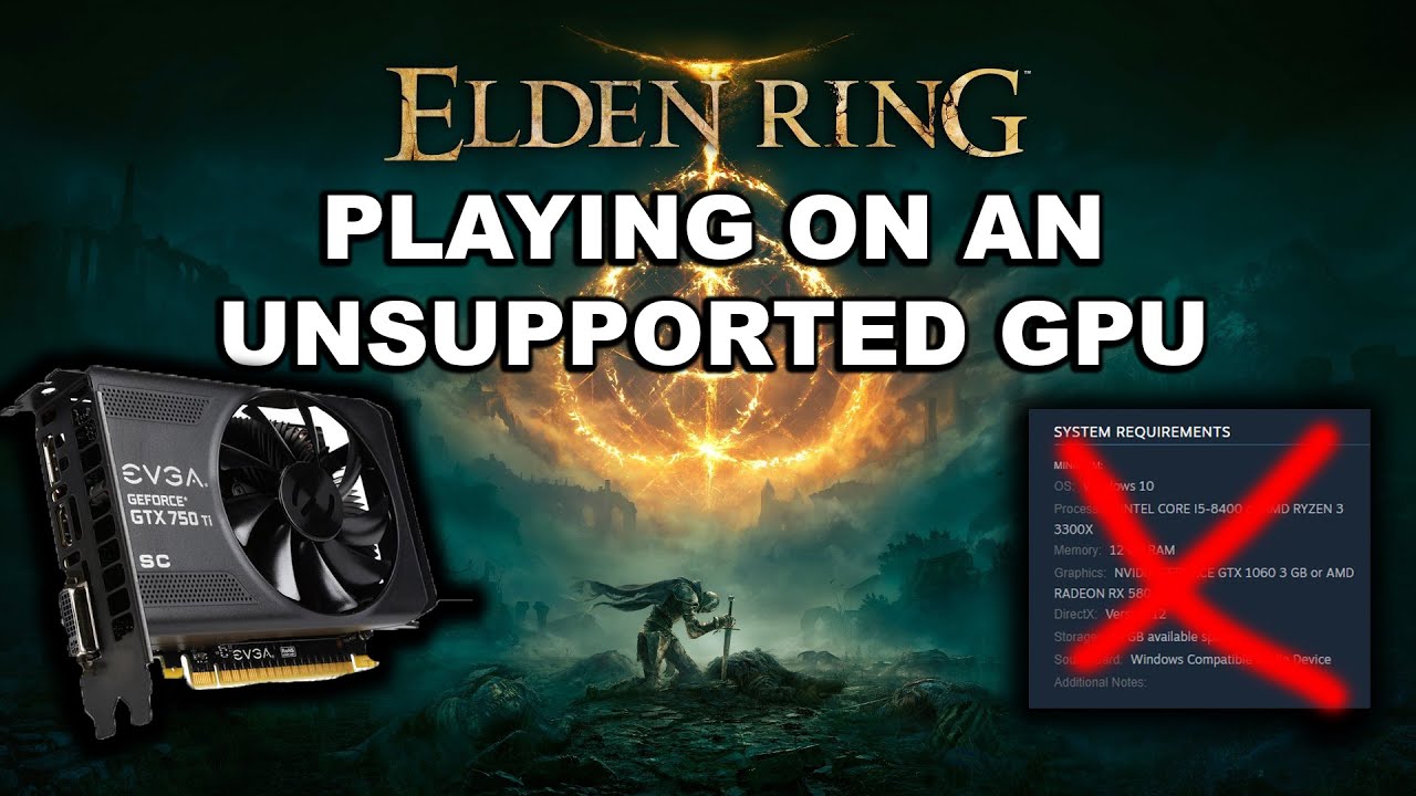 Forcing ELDEN RING to run on an Unsupported GPU | GTX 750 Ti Benchmark